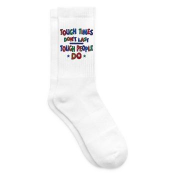 Tough times don't last, tough people do - Tennis socks - white - Right