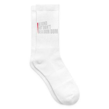 Be kind but don't be a dum dum Freundlich Spruch - Tennissocken - Weiß - Rechts