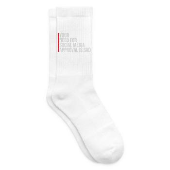 Need for social media approval is sad Spruch Logo - Tennissocken - Weiß - Rechts