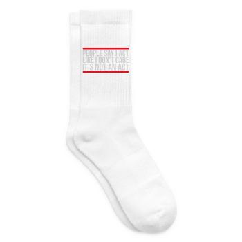 Act like I don't care It's not an act Spruch Logo - Tennissocken - Weiß - Rechts