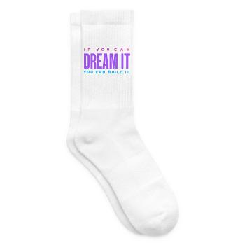 If You Can Dream It, Build It – Motivations-Spruch - Tennissocken - Weiß - Rechts