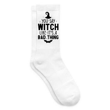 You Say Witch Like It's A Bad Thing Halloween - Tennis socks - white - Right