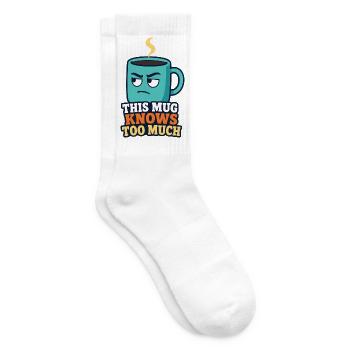 This Mug Knows Too Much – Kaffee Humor - Tennissocken - Weiß - Rechts