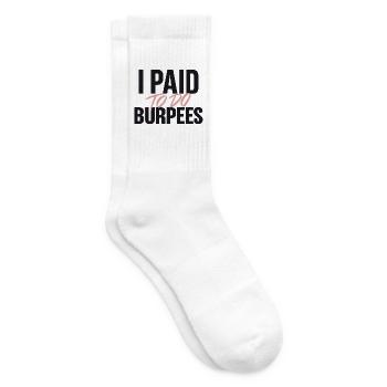 Ich habe bezahlt, um Burpees zu machen - Tennissocken - Weiß - Rechts