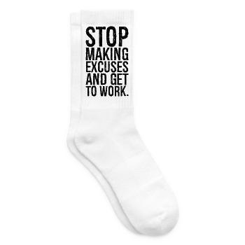stop making excuses and get to work - Tennissocken - Weiß - Rechts