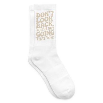 Don't Look Back You Not Going That Way Motivation - Tennissocken - Weiß - Rechts