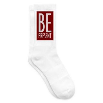 Be Present Sei Im Moment Hier Und Jetzt Zitat Text - Tennissocken - Weiß - Rechts