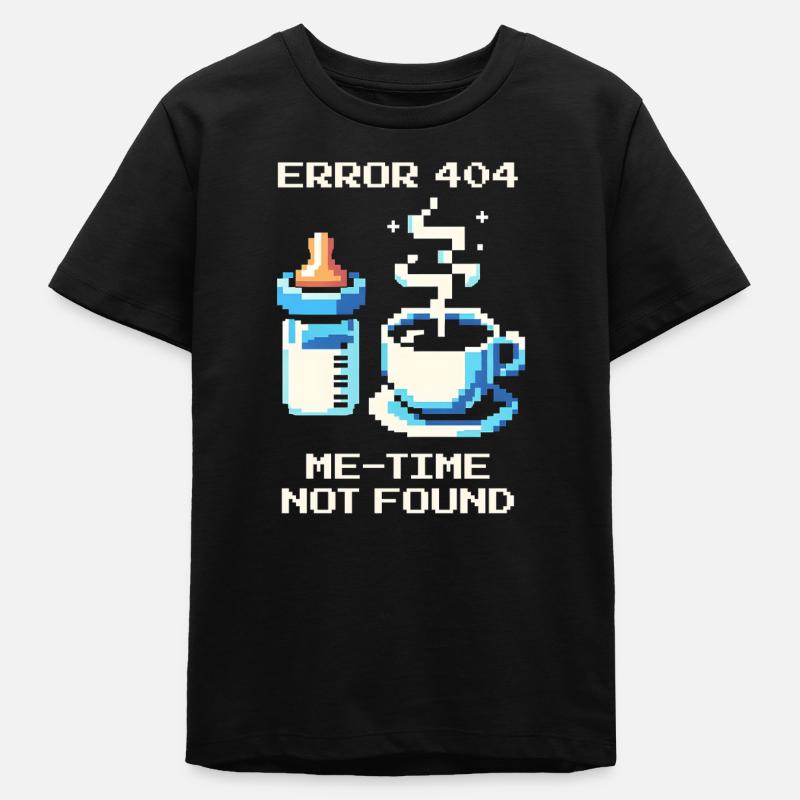 Error 404: Me-Time is missing | Mom, Coffee, Everyday Life - Teens Organic T-shirt by Stanley/Stella - black