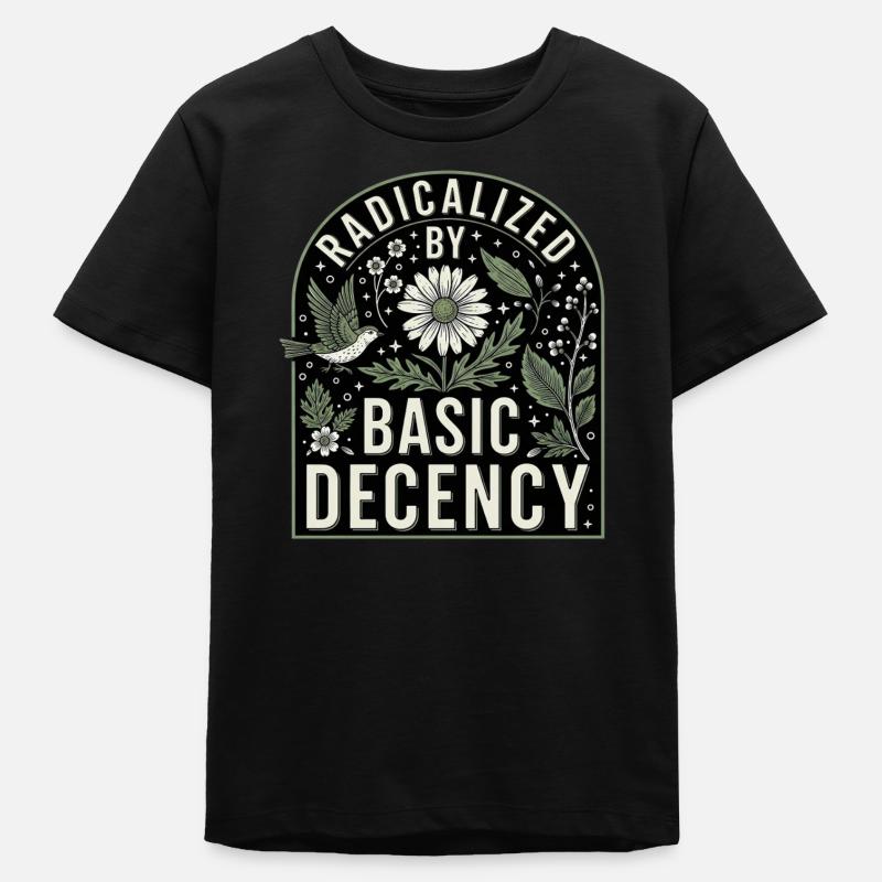 Radicalized By Basic Decency Statement Shirt - Teens Organic T-shirt by Stanley/Stella - black