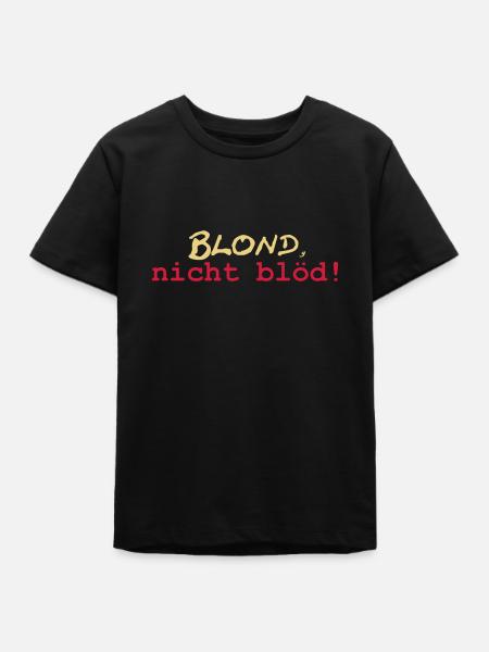 Blond nicht blöd - Teenager Organic T-Shirt Mini Creator von Stanley/Stella - Schwarz