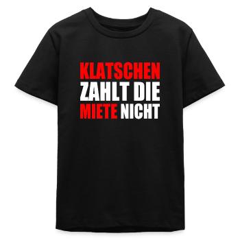 klatschen zahlt nicht die miete - Teenager Organic T-Shirt Mini Creator von Stanley/Stella - Schwarz - Vorne