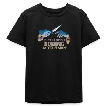 Metzger Koch Küche: If You Need Boning I'm Your - Teenager Organic T-Shirt Mini Creator von Stanley/Stella - Schwarz - Vorne