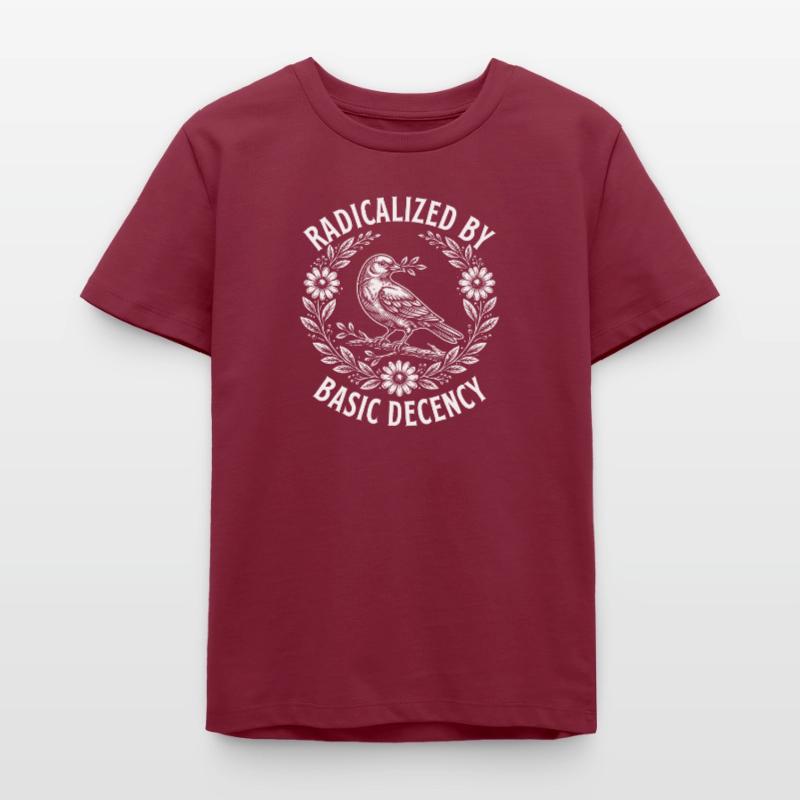 Radicalized Basic Decency Activist Equality  Teens Organic T-shirt by Stanley/Stella