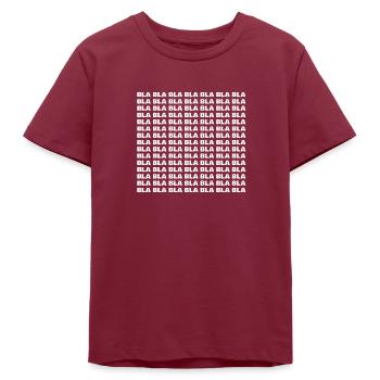 Bla bla bla - Teens Organic T-shirt by Stanley/Stella - burgundy - Front