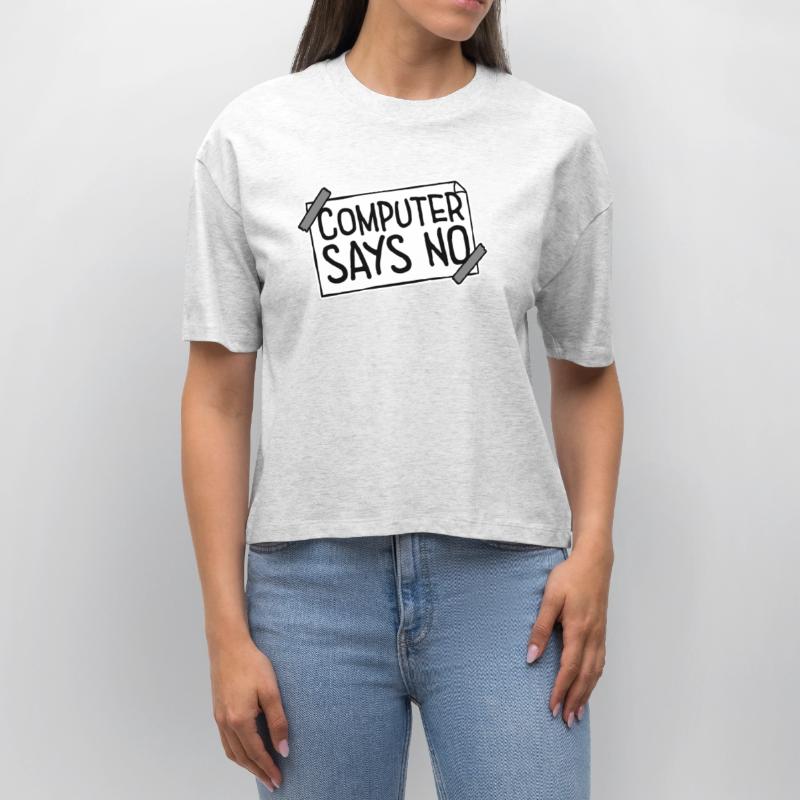 Computer Says No Funny Programmer Nerd Technique Stanley/Stella Nova Women’s Boxy Organic T-Shirt