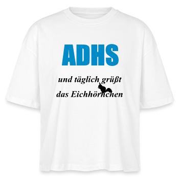 ADHS Eichhörnchen Geschenk - Stanley/Stella Frauen Boxy Bio-T-Shirt Nova - Weiß - Vorne - Anna (173cm)