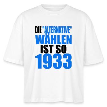 AfD stoppen gegen rechts Demokratie Vielfalt 1933 - Stanley/Stella Frauen Boxy Bio-T-Shirt Nova - Weiß - Vorne - Anna (173cm)