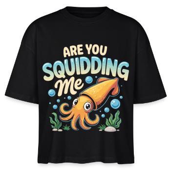 Niedlicher Tintenfisch mit lustigem Spruch - Stanley/Stella Frauen Boxy Bio-T-Shirt Nova - Schwarz - Vorne - Anna (173cm)