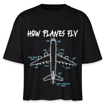 Wie Flugzeuge fliegen Lustiges Zitat eines Luftfahrtingenieurs - Stanley/Stella Frauen Boxy Bio-T-Shirt Nova - Schwarz - Vorne - Anna (173cm)