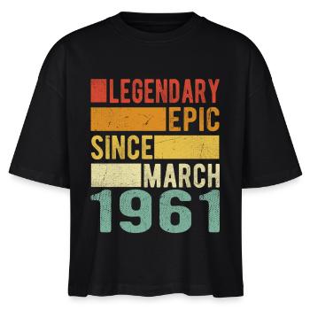 Birthday March 1961 Legendary Epic - Stanley/Stella Nova Women’s Boxy Organic T-Shirt - black - Front - Anna (173cm)