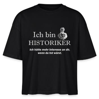 Ich bin Historiker - Stanley/Stella Frauen Boxy Bio-T-Shirt Nova - Schwarz - Vorne - Anna (173cm)