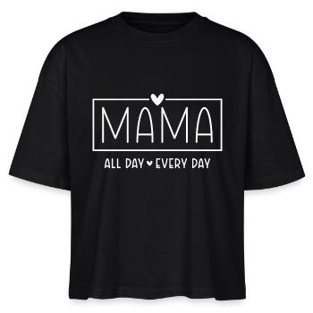 Mama Spruch All Day Every Day Muttertag Geschenk - Stanley/Stella Frauen Boxy Bio-T-Shirt Nova - Schwarz - Vorne - Anna (173cm)