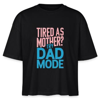 Fatigué comme maman ? Essayez le mode Papa - T-shirt bio NOVA Stanley/Stella Femme - noir - Devant - Anna (173cm)