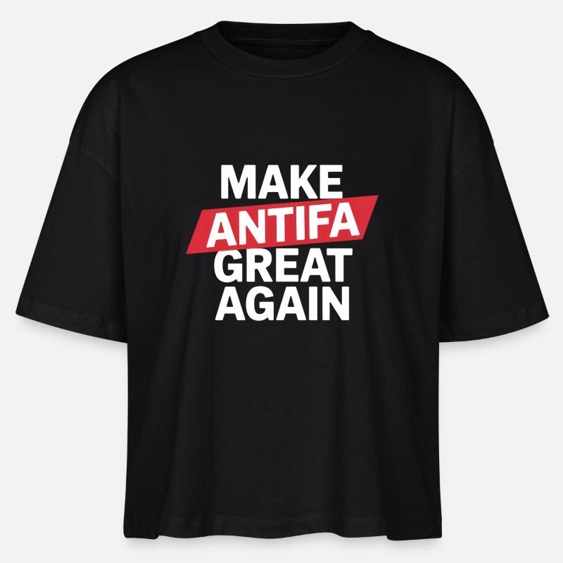 Make Antifa great again - Antifascist Tee - Stanley/Stella Nova Women’s Boxy Organic T-Shirt - black