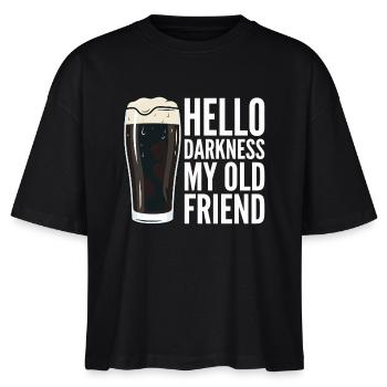 Hello Darkness My Old Friend Trinkt Stout-Bier - Stanley/Stella Frauen Boxy Bio-T-Shirt Nova - Schwarz - Vorne - Anna (173cm)