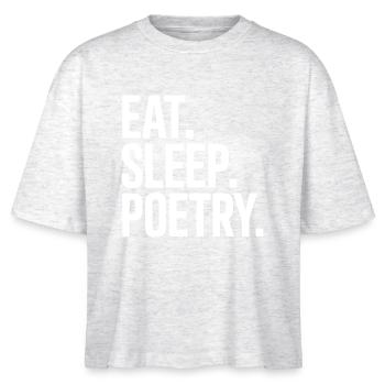 Eat Sleep Poetry Typo - Stanley/Stella Nova Women’s Boxy Organic T-Shirt - heather white - Front - Anna (173cm)