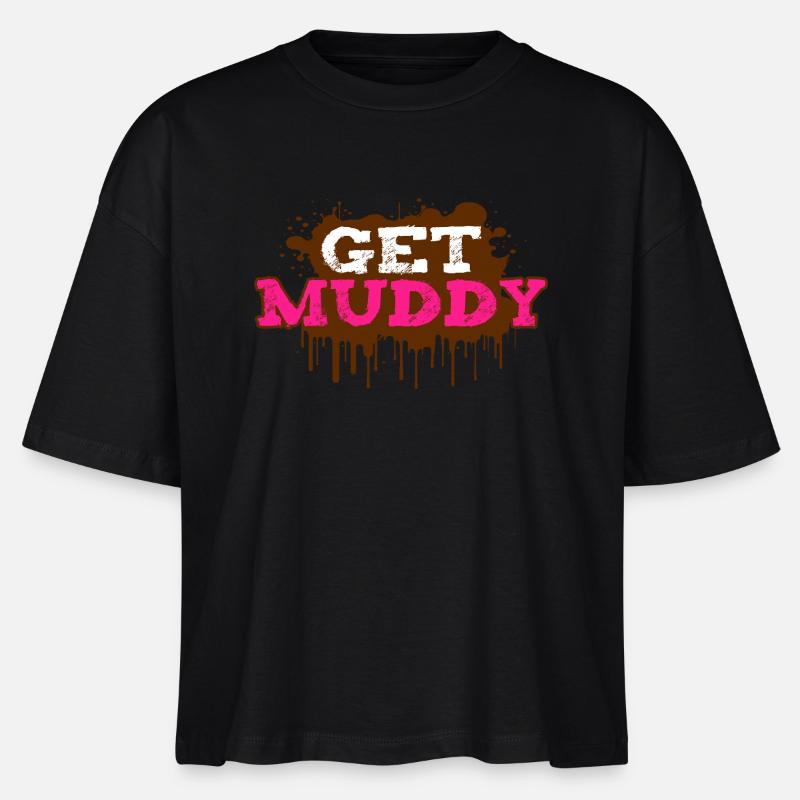 Get muddy Schlammlauf Mud Run Muddy Race - Stanley/Stella Nova Women’s Boxy Organic T-Shirt - black