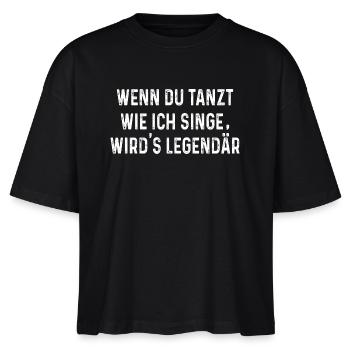 Festival Spruch Tanzen - Stanley/Stella Frauen Boxy Bio-T-Shirt Nova - Schwarz - Vorne - Anna (173cm)