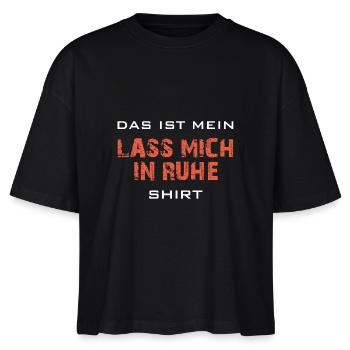 Mein Lass mich in Ruhe Shirt lustiger Spruch - Stanley/Stella Frauen Boxy Bio-T-Shirt Nova - Schwarz - Vorne - Anna (173cm)