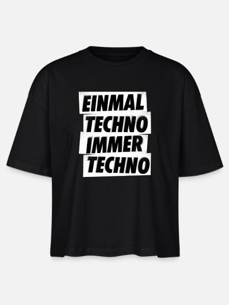 EINMAL TECHNO IMMER TECHNO - Stanley/Stella Frauen Boxy Bio-T-Shirt Nova - Schwarz