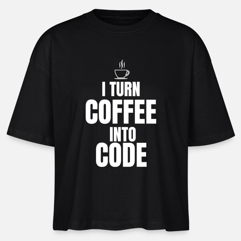 I Turn Coffee Into Code - Stanley/Stella Nova Women’s Boxy Organic T-Shirt - black