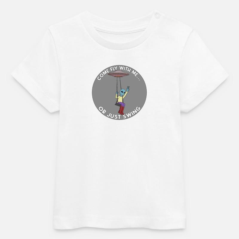 Venez voler avec moi ou balancez-vous simplement dans un OVNI extraterrestre - T-shirt bébé bio Stanley/Stella - blanc