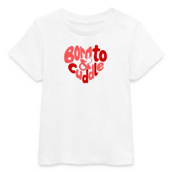 Born to cuddle - Geboren zum Kuscheln Herz - Baby Organic T-shirt by Stanley/Stella - white - Front