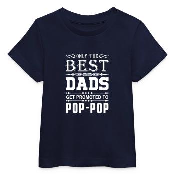 Only the best Dads get promoted to Pop-Pop - T-shirt bébé bio Stanley/Stella - marine - Devant