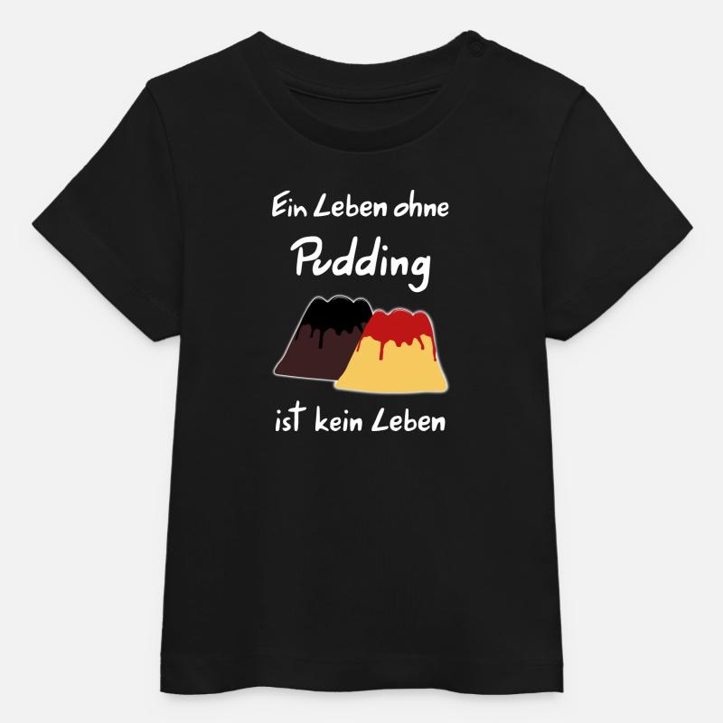 Une vie sans pudding n’est pas une vie - T-shirt bébé bio Stanley/Stella - noir