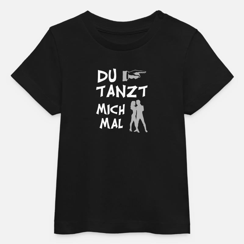 Drôle de « You Dance Me » pour les farceurs - T-shirt bébé bio Stanley/Stella - noir
