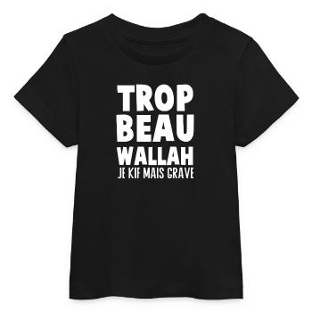 T-shirt humour homme : Trop beau wallah - T-shirt bébé bio Stanley/Stella - noir - Devant