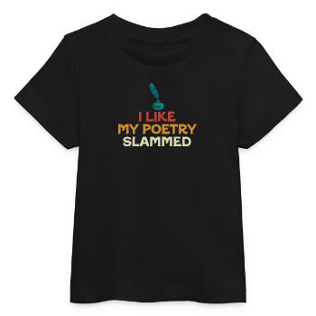 J’aime que ma poésie soit défoncée - T-shirt bébé bio Stanley/Stella - noir - Devant