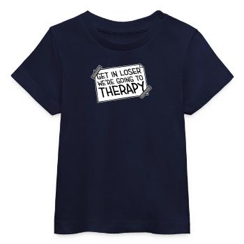 Get In Loser We're Going To Therapy Therapie Logo - Baby Organic T-shirt by Stanley/Stella - navy - Front