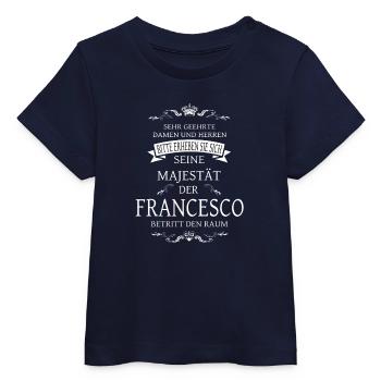 Sa Majesté le Francesco entre dans la salle - T-shirt bébé bio Stanley/Stella - marine - Devant