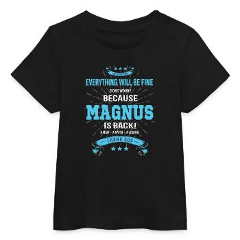 Everything will be fine Magnus Is back - Baby Organic T-Shirt Baby Creator von Stanley/Stella - Schwarz - Vorne