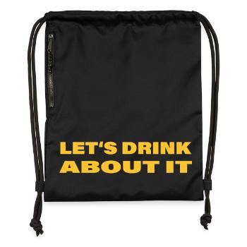 LET'S DRINK ABOUT IT - Gymsac made from recycled material - black - Front