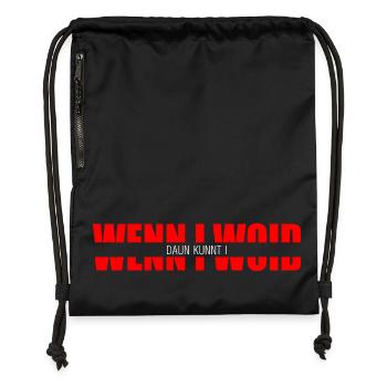 wenn i woid - daun kunnt i, Dialect Statement - Gymsac made from recycled material - black - Front