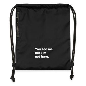 You see me but I'm not here. Dark humour quote - Gymsac made from recycled material - military green - Front