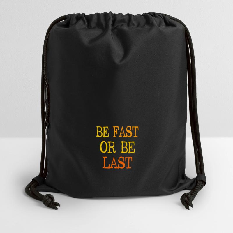 Be fast or be last - Sei schnell oder sei Letzter Gymsac made from recycled material