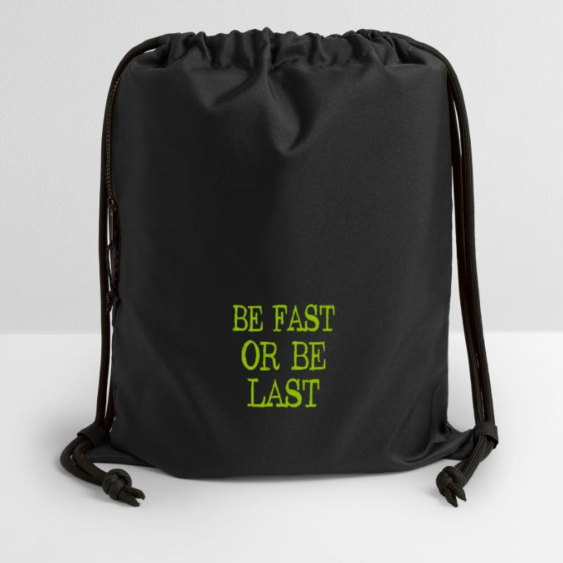 Be fast or be last - Sei schnell oder sei Letzter Gymsac made from recycled material